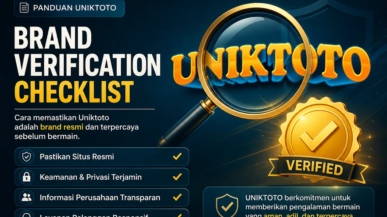 Uniktoto Resmi: Checklist Verifikasi Brand, Bukan Klaim Lisensi